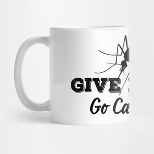 GIVE BLOOD! GO CAMPING! Mug